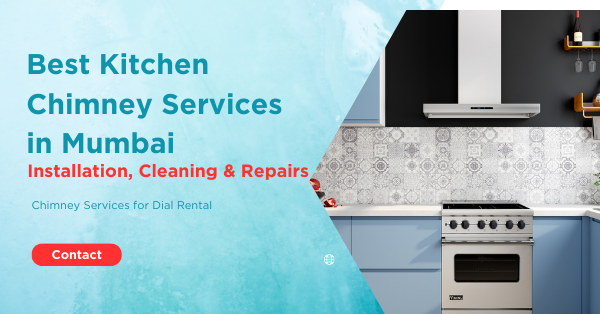 Best Kitchen Chimney Services in Mumbai